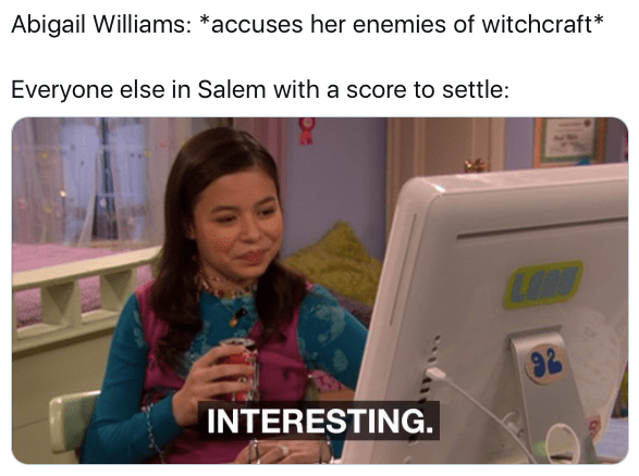 Accuses her enemies of witchcraft