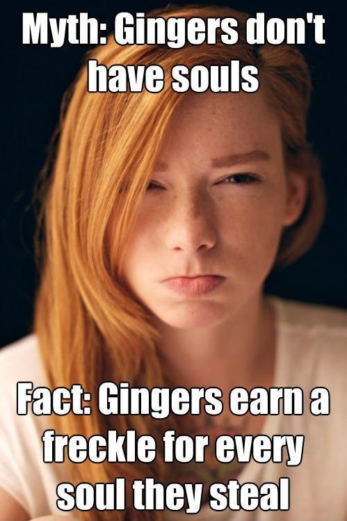 Myth: Gingers don't have souls