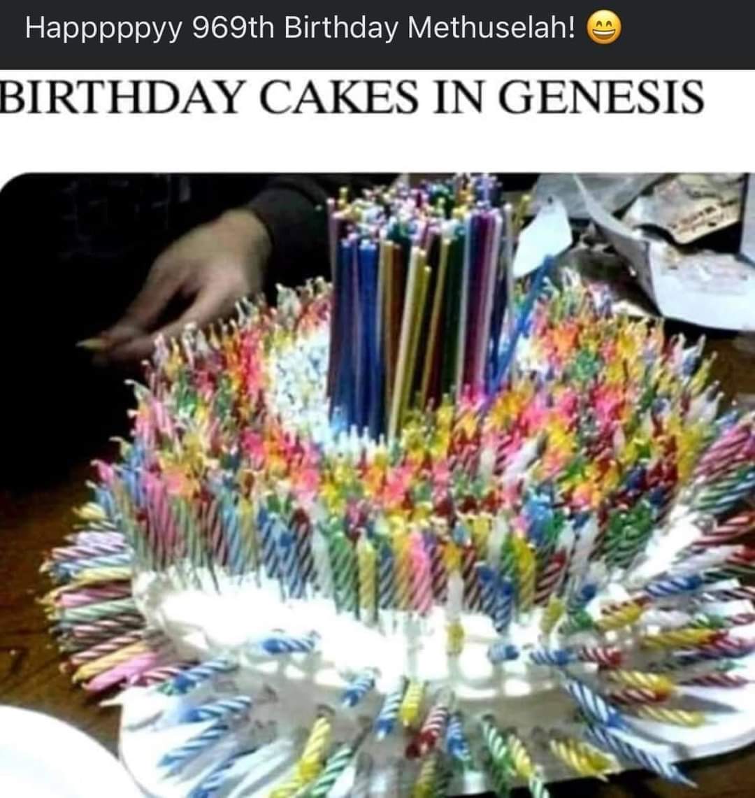 Happy Birthday Methuselah!