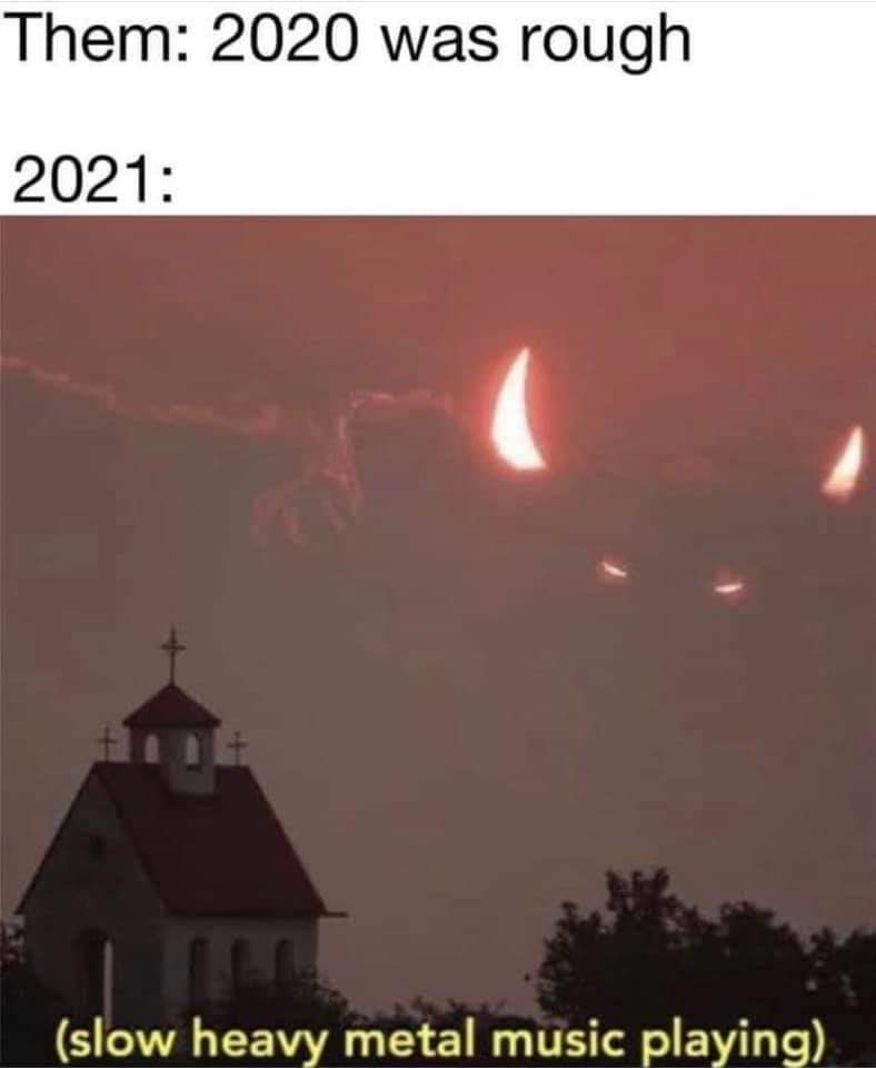 Them: 2020 was rough