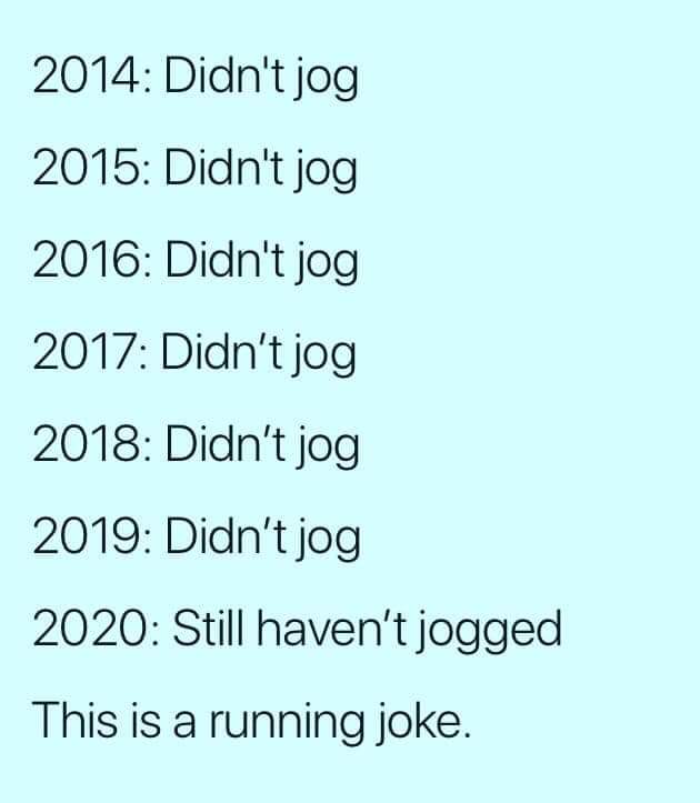 Didn't jog
