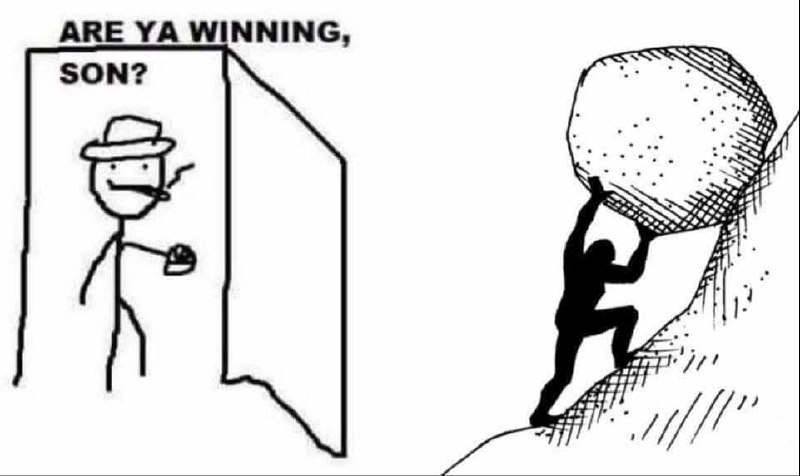 Are Ya Winning Son Sisyphus meme