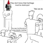 Cato the Elder meme about Carthage must be destroyed