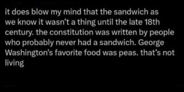 Tweet about Founding Fathers never having sandwiches
