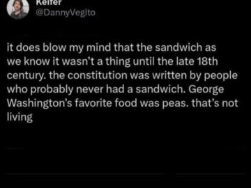 Tweet about Founding Fathers never having sandwiches