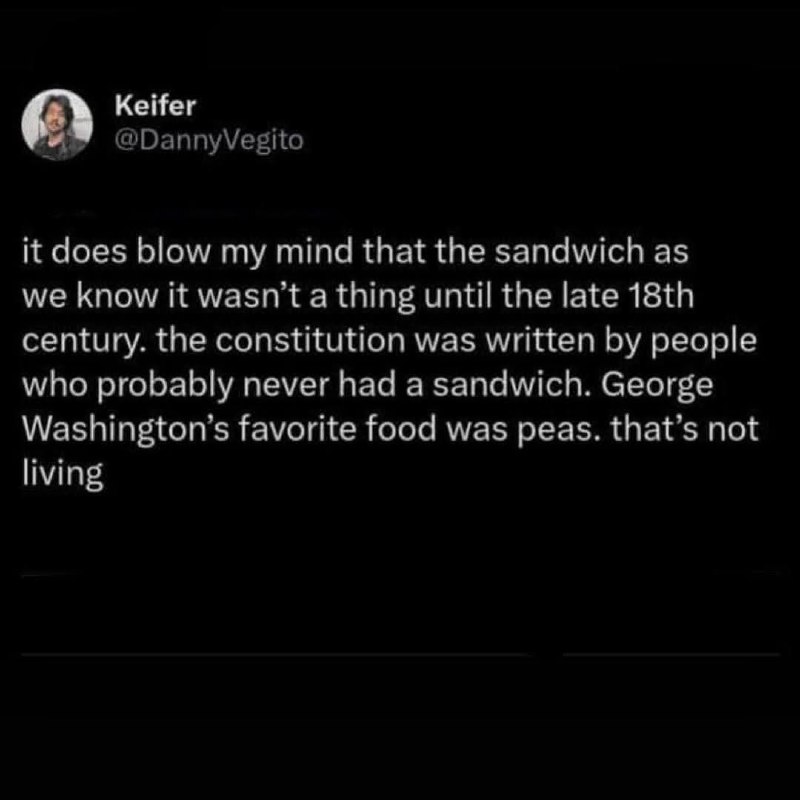 Tweet about Founding Fathers never having sandwiches
