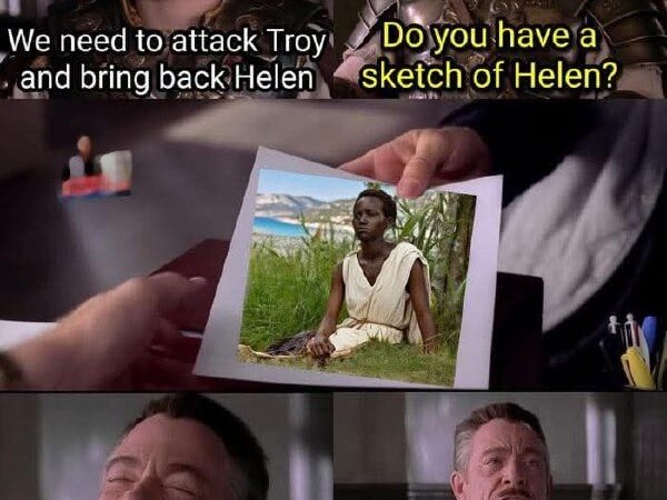 We Need to Attack Troy and Bring Back Helen… Do You Have a Sketch?