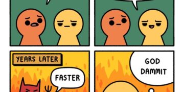 Four panel webcomic: 'You look tired' 'I'll sleep when I'm dead' YEARS LATER in hell mining with devil yelling FASTER, exhausted 'God dammit'