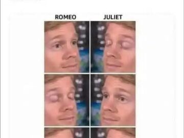 Romeo and Juliet blinking white guy meme grid