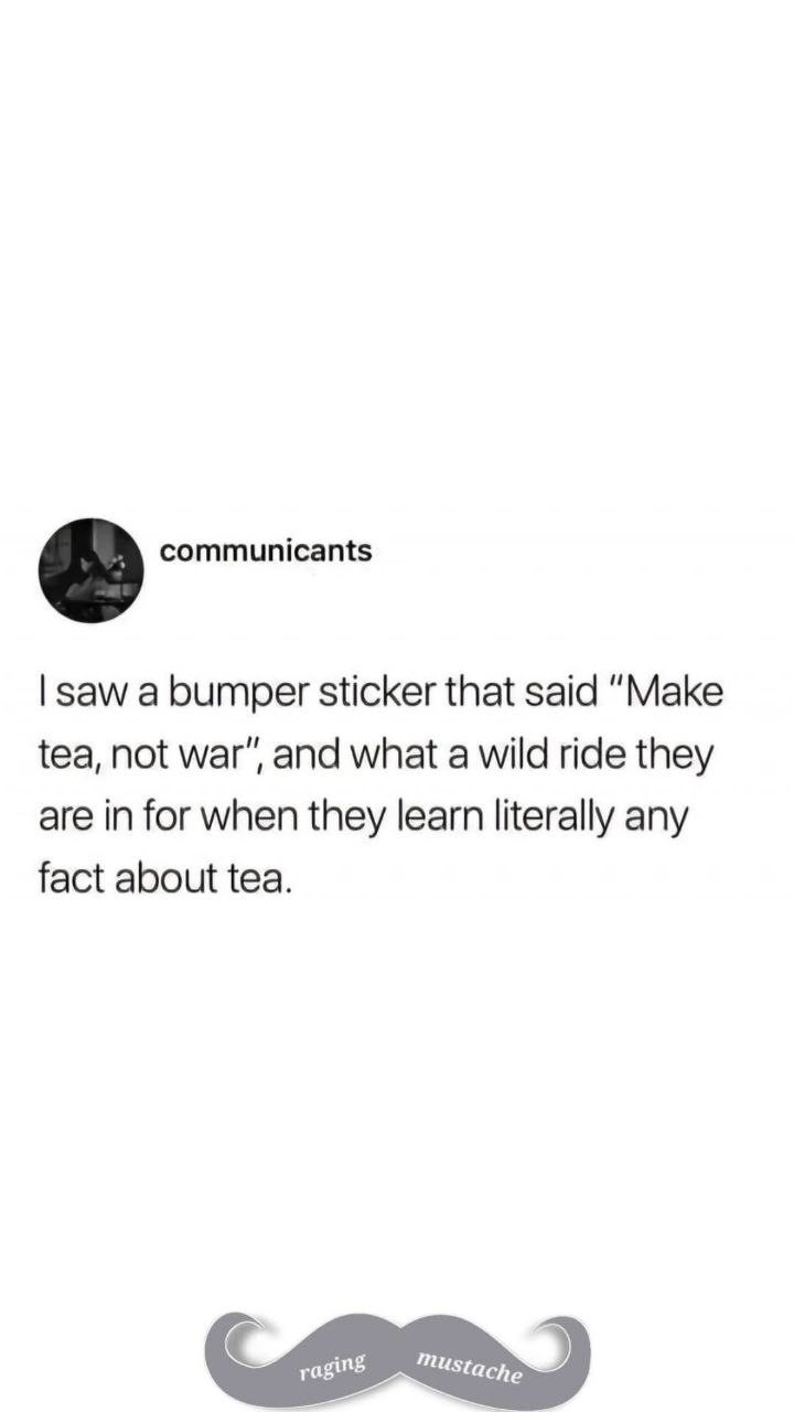 Make tea not war bumper sticker meme