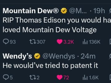 Twitter/X exchange: Mountain Dew says RIP Thomas Edison you would have loved Voltage, Wendy's replies He would've tried to patent it