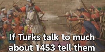Historical painting of a siege with text If Turks talk too much about 1453 tell them what happened in 1552