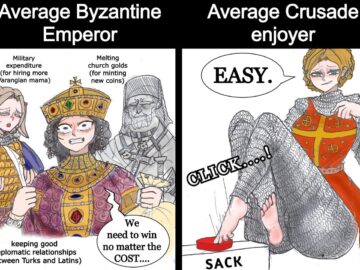 Two-panel meme: stressed Byzantine emperor vs smug Crusader pressing SACK button