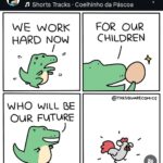Four-panel comic showing a dinosaur working hard for its children, then a chicken running away - evolution joke
