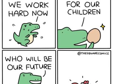 Four-panel comic showing a dinosaur working hard for its children, then a chicken running away - evolution joke