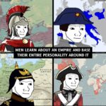 Wojak four-panel meme about men basing personality around Roman, French, German, and British empires