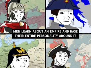 Wojak four-panel meme about men basing personality around Roman, French, German, and British empires