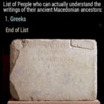 List of people who can understand ancient Macedonian writings: 1. Greeks. End of list. With photo of Greek inscription