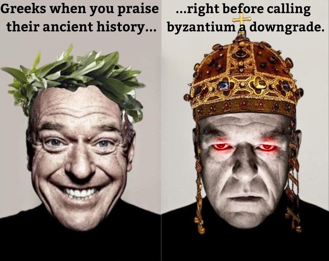 Greeks when you praise their ancient history meme