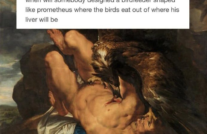 We need a Prometheus-shaped birdfeeder