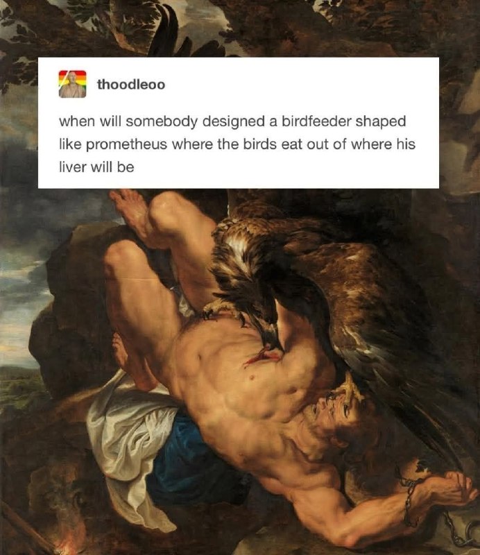 Prometheus birdfeeder meme
