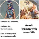 Comparison of Pyrrhus military achievements vs his death by an old woman with a roof tile