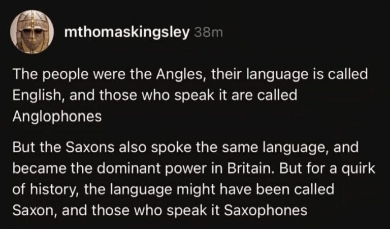 The Angles gave us English — but it could have been Saxon
