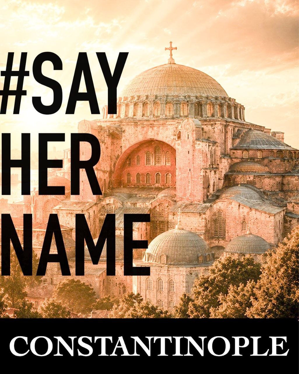 Say Her Name - Hagia Sophia meme