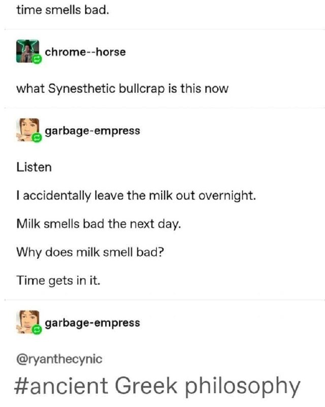 Time smells bad milk philosophy Tumblr
