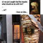 Sir, We Caught Vlad the Impaler — I Have an Idea