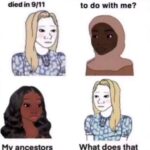 My Father Died in 911 vs My Ancestors Were Slaves